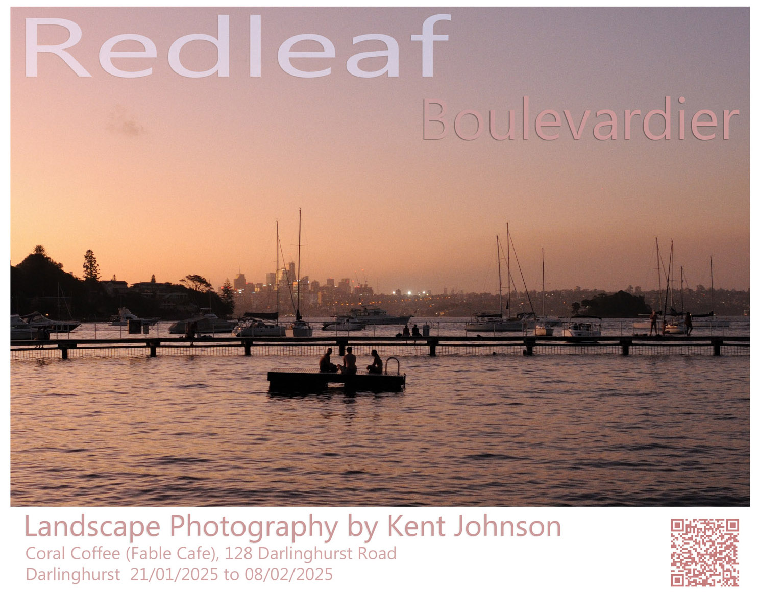 Redleaf Boulevardier flyer, Coral Coffee (Fable Cafe), 128 Darlinghurst Road, Darlinghurst, Sydney, Australia. 
From the 18th of January until the 8th of February 2025 - Impressions of Redleaf Sydney an exhibition of landscape photographs by Kent Johnson